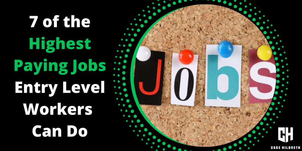7 of the Highest Paying Jobs Entry Level Workers Can Do