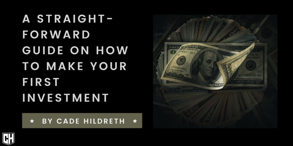 A Straight-Forward Guide on How to Make Your First Investment