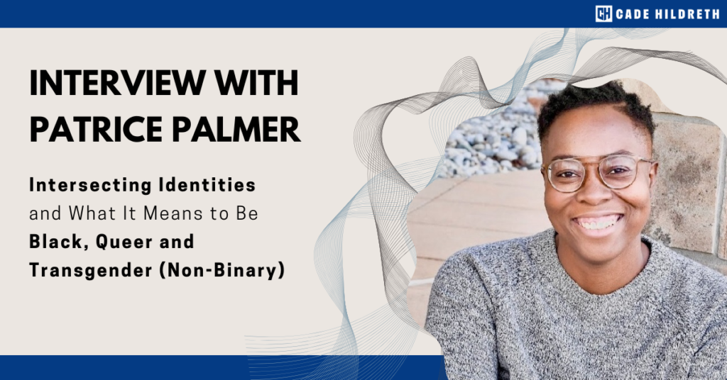 Patrice Palmer on Being Black, Queer and Trans (Non-binary)
