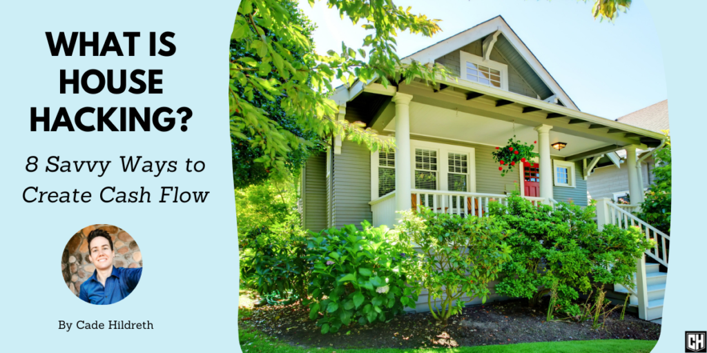What is House Hacking? 8 Savvy Ways to Create Cash Flow