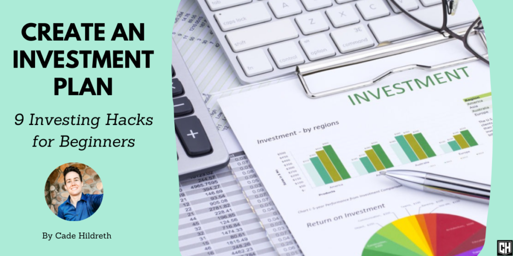 Create an Investment Plan: 8 Investing Hacks for Beginners