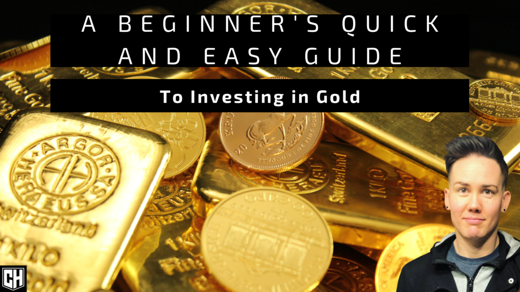 A Beginner’s Quick and Easy Guide to Investing in Gold