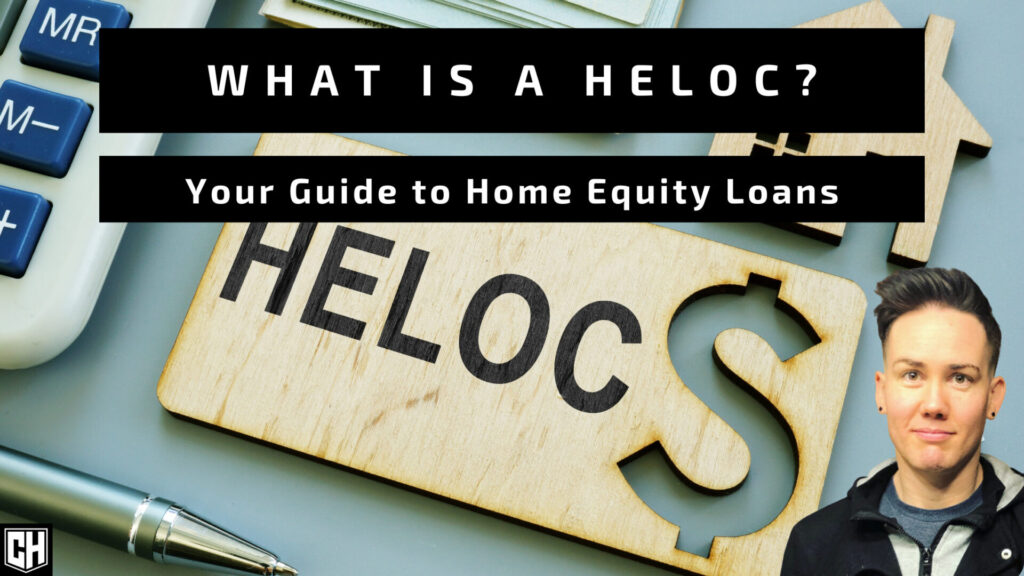 What Is a HELOC? Your Ultimate Guide to Home Equity Loans