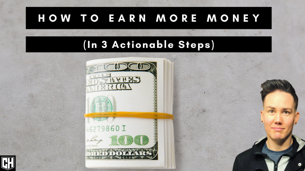 How to Earn More Money in 3 Actionable Steps