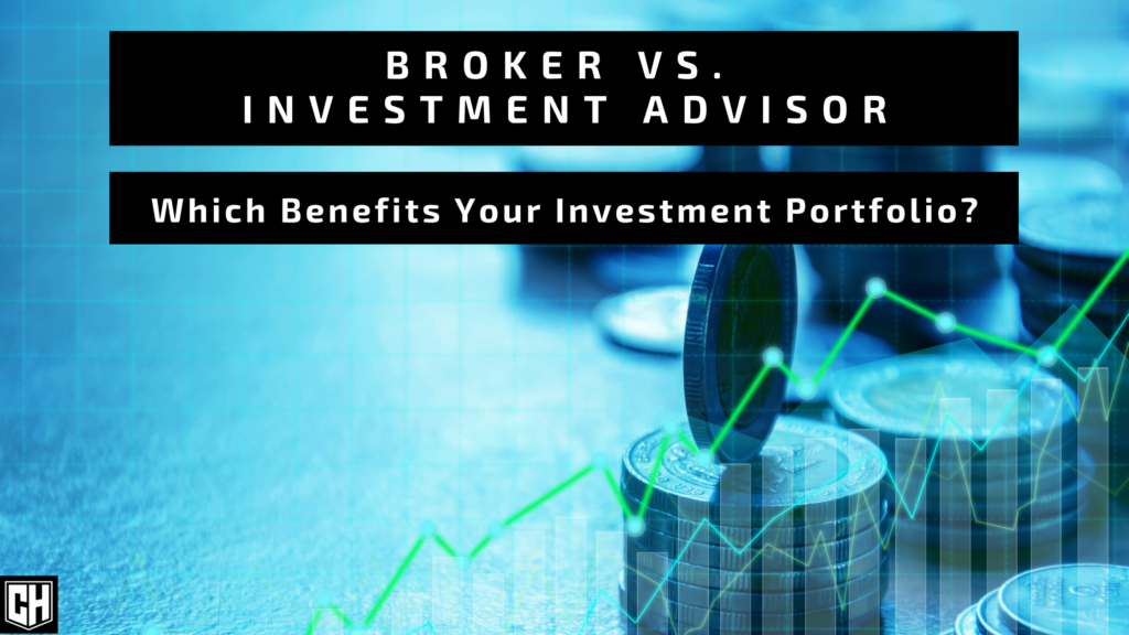 Broker vs Investment Advisor: Which Benefits Your Investment Portfolio